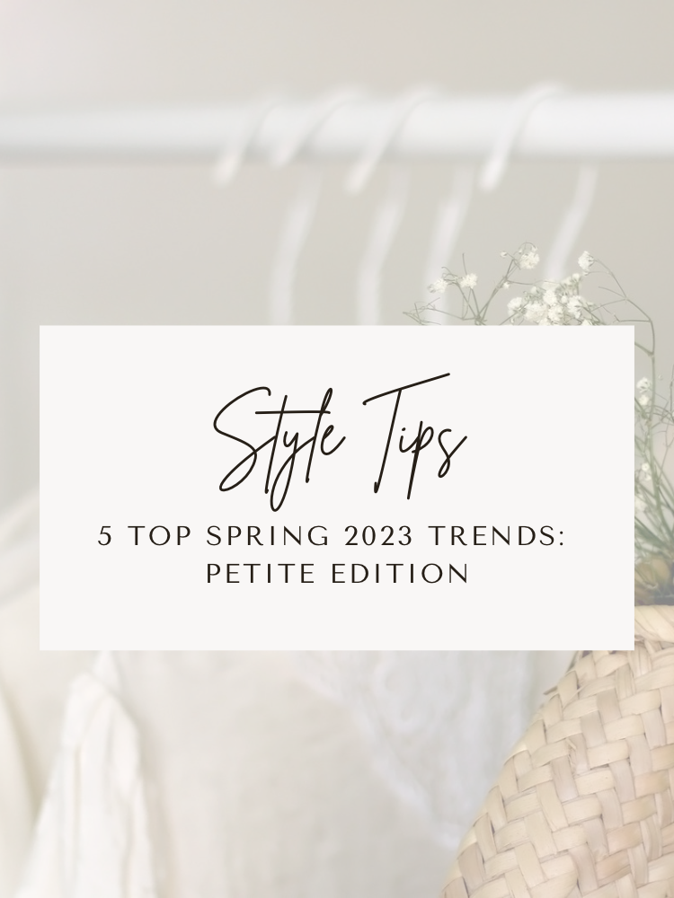 5 Top Spring 2023 Trends: Petite Edition